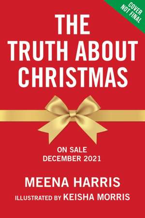 The Truth about Mrs. Claus de Meena Harris