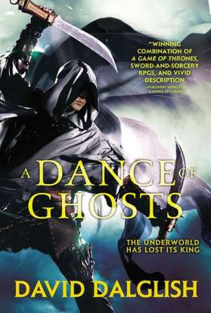 A Dance of Ghosts de David Dalglish