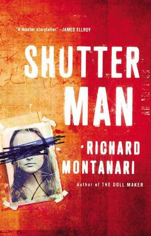 Shutter Man de Richard Montanari