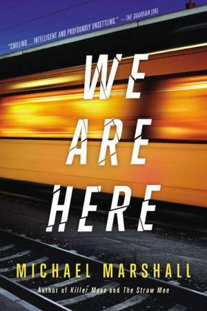 We Are Here de Michael Marshall