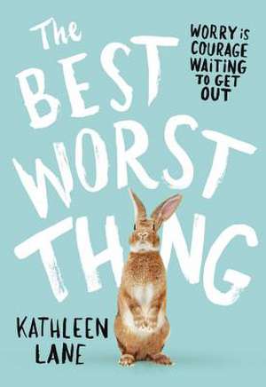 The Best Worst Thing de Kathleen Lane