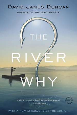 The River Why de David James Duncan