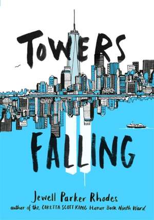 Towers Falling de Jewell Parker Rhodes