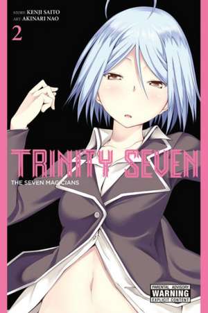 Trinity Seven, Vol. 2: The Seven Magicians de Kenji Saitou