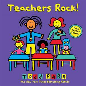 Teachers Rock! de Todd Parr