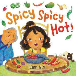 Spicy Spicy Hot! de Lenny Wen