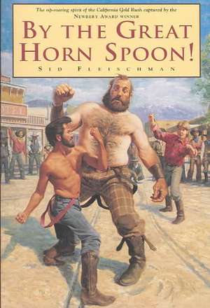 By the Great Horn Spoon! de Sid Fleischman