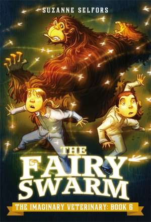 The Fairy Swarm de Suzanne Selfors