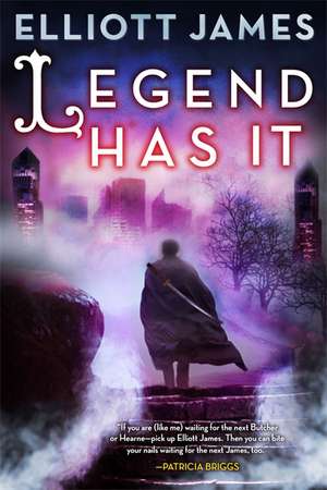 Legend Has It de Elliott James