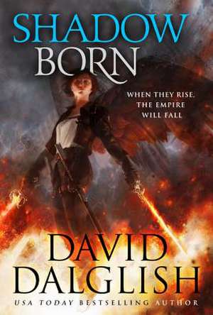 Shadowborn de David Dalglish