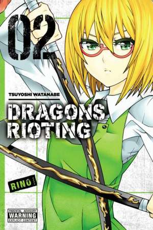 Dragons Rioting, Vol. 2 de Tsuyoshi Watanabe