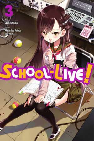 School-Live!, Vol. 3 de Norimitsu Kaihou (Nitroplus)