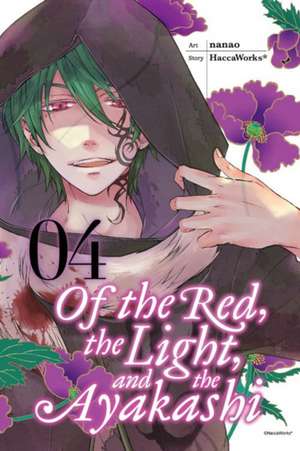 Of the Red, the Light, and the Ayakashi, Vol. 4 de HaccaWorks*