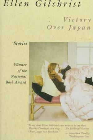 Victory Over Japan: A Book of Stories de Ellen Gilchrist