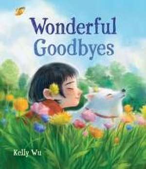 Wonderful Goodbyes de Kelly Wu