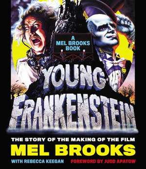 Young Frankenstein: A Mel Brooks Book: The Story of the Making of the Film de Mel Brooks