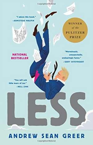 Less (Winner of the Pulitzer Prize): A Novel de Andrew Sean Greer