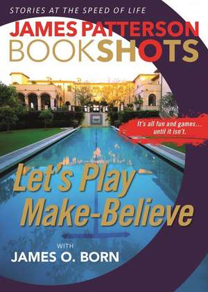 Let's Play Make-Believe de James Patterson