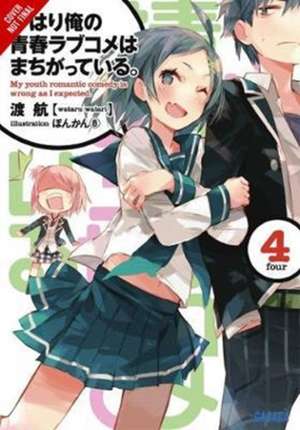 My Youth Romantic Comedy Is Wrong, As I Expected, Vol. 4 (light novel) de Wataru Watari