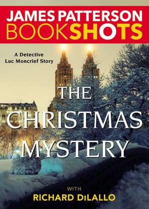 The Christmas Mystery: A Detective Luc Moncrief Mystery de James Patterson