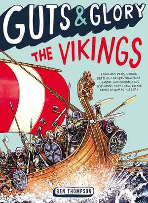 Guts & Glory: The Vikings de Ben Thompson