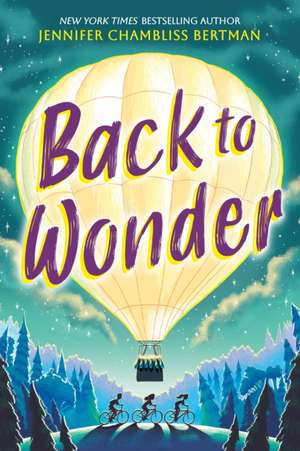 Back to Wonder de Jennifer Chambliss Bertman