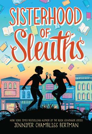 Sisterhood of Sleuths de Jennifer Chambliss Bertman