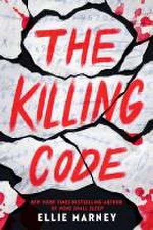 The Killing Code de Ellie Marney