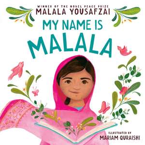 My Name Is Malala de Malala Yousafzai