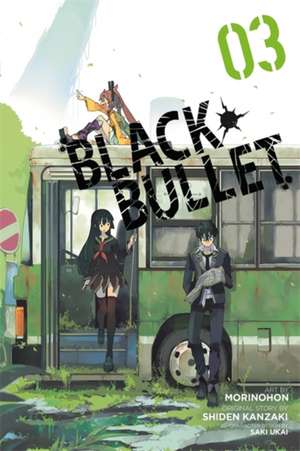 Black Bullet, Vol. 3 (manga) de Shiden Kanzaki