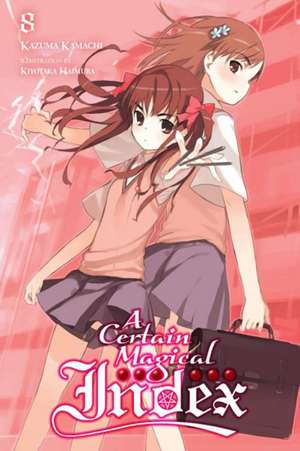 A Certain Magical Index, Vol. 8 (light novel) de Kazuma Kamachi