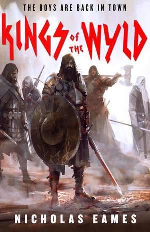 Kings of the Wyld de Nicholas Eames