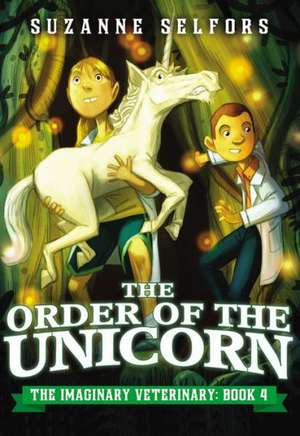 The Order of the Unicorn de Suzanne Selfors