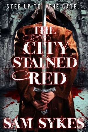 The City Stained Red de Sam Sykes