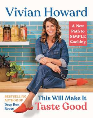 This Will Make It Taste Good de Vivian Howard