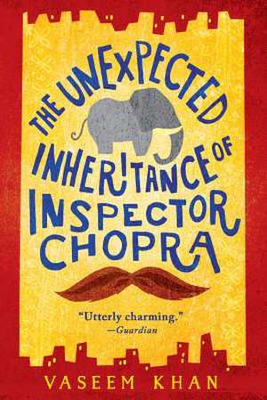 The Unexpected Inheritance of Inspector Chopra de Vaseem Khan