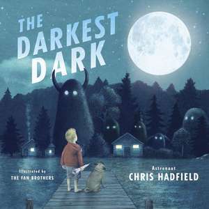 The Darkest Dark de Chris Hadfield