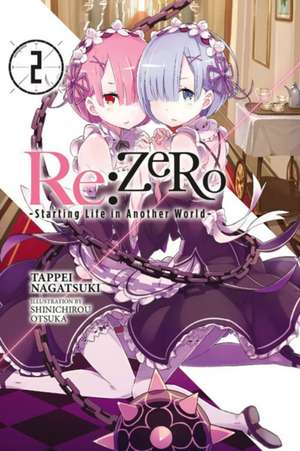 ReZERO Starting Life in Another World Volume 2 de Tappei Nagatsuki