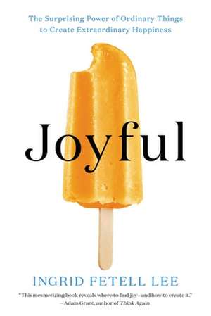 Joyful de Ingrid Fetell Lee