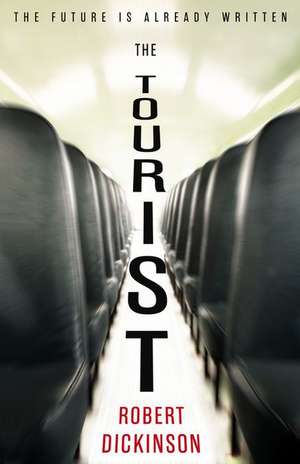 The Tourist de Robert Dickinson