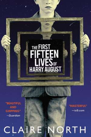 The First Fifteen Lives of Harry August de Claire North