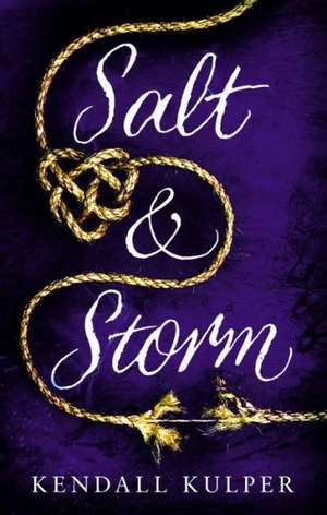 Salt & Storm de Kendall Kulper