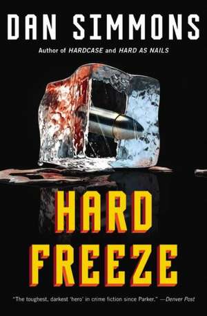 Hard Freeze de Dan Simmons