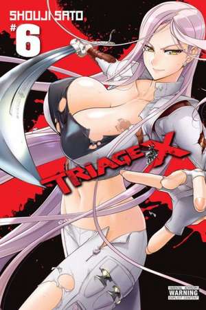 Triage X, Vol. 6 de Shouji Sato