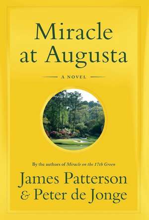 Miracle at Augusta de James Patterson