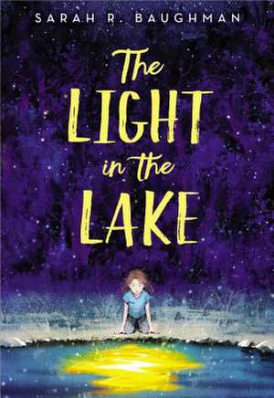 The Light in the Lake de Sarah R. Baughman