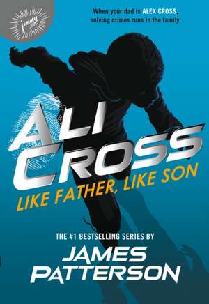 Ali Cross: Like Father, Like Son de James Patterson