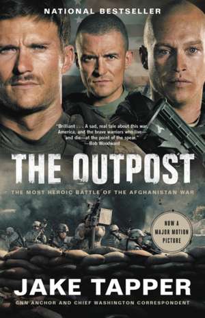 The Outpost: An Untold Story of American Valor de Jake Tapper