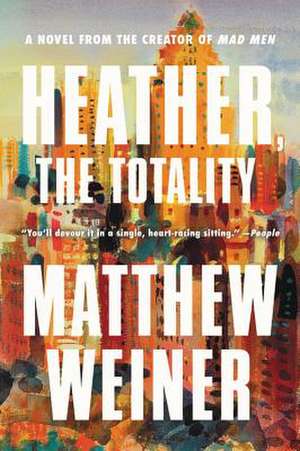 Heather, the Totality de Matthew Weiner