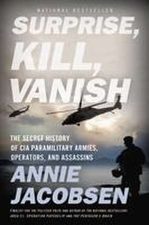 Surprise, Kill, Vanish de Annie Jacobsen